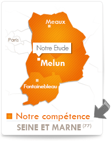 L'�tude est comp�tente sur le tribunal de grande Instance de Melun